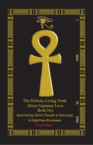 The Holistic Living Truth About Supreme Love Book Two